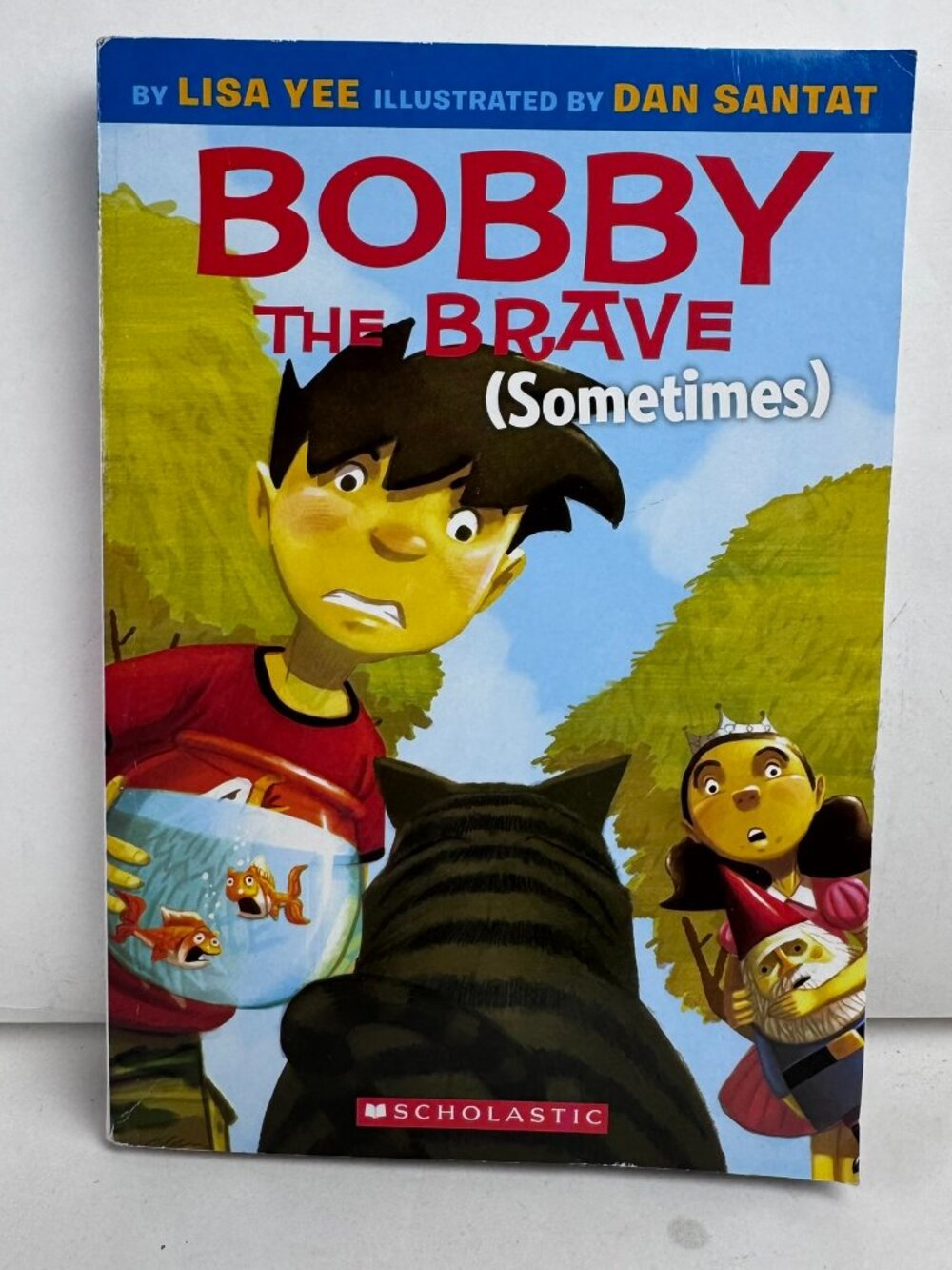 Bobby the Brave (Sometimes) by Lisa Yee Paperback Illustrated Scholastic Kids